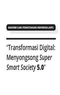 Transformasi Digital: Menyongsong Super Smart Society 5.0